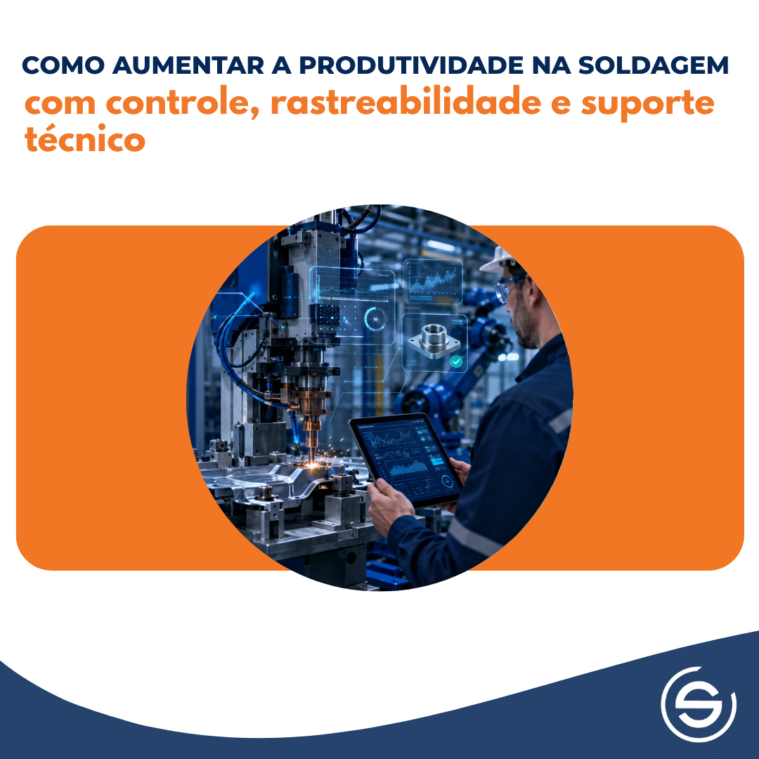 Como aumentar a produtividade na soldagem industrial com controle, rastreabilidade e suporte técnico