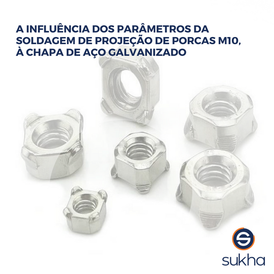 A Influência Dos Parâmetros Da Soldagem De Projeção De Porcas M10, À Chapa De Aço Galvanizado