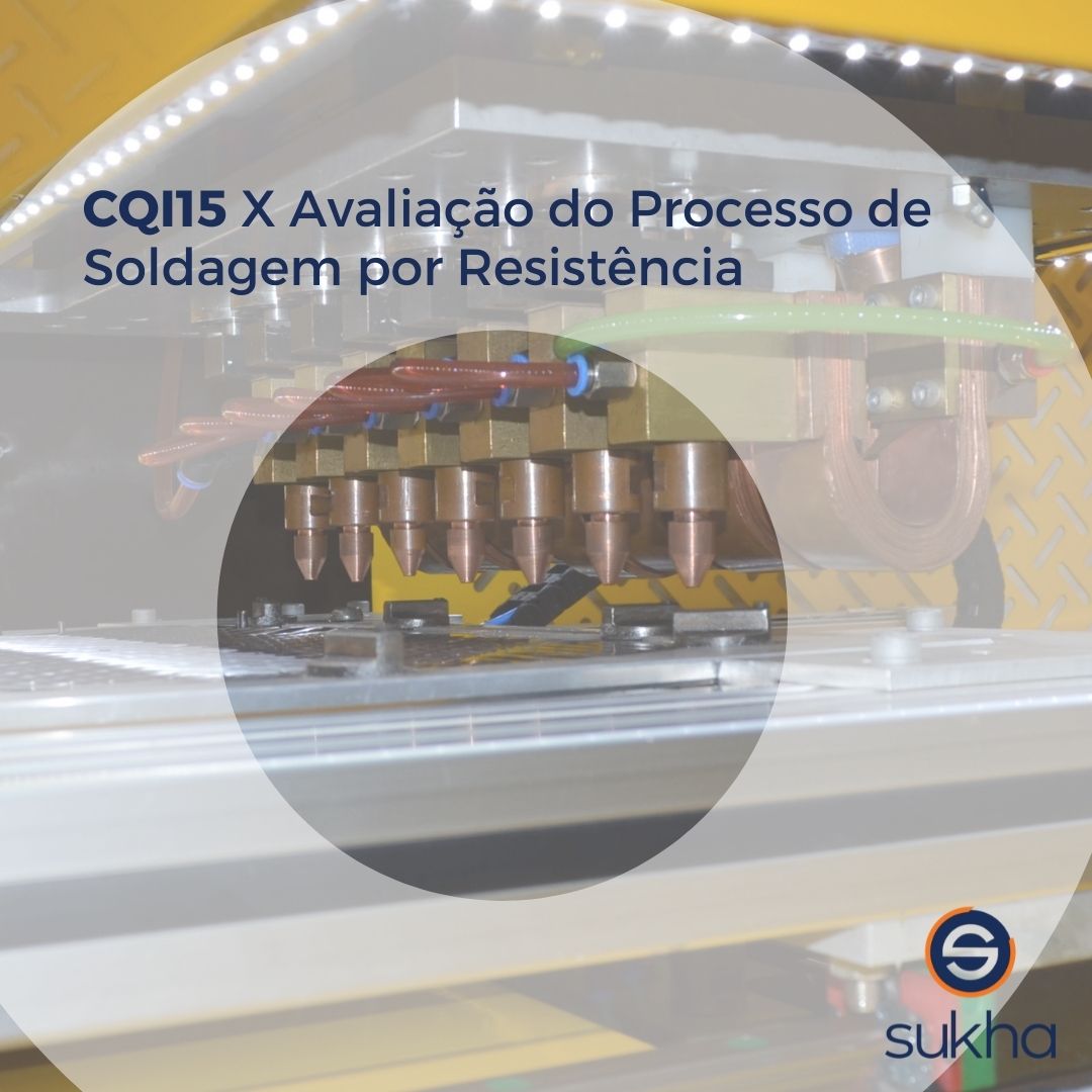 CQI15 x Avaliação do Processo de Soldagem por Resistência