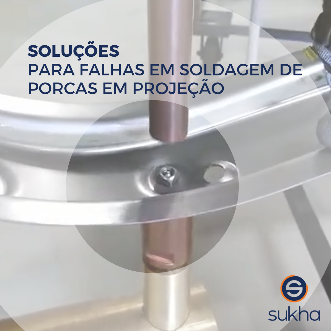 Soluções Para Falhas Na Soldagem De Porcas Em Projeção